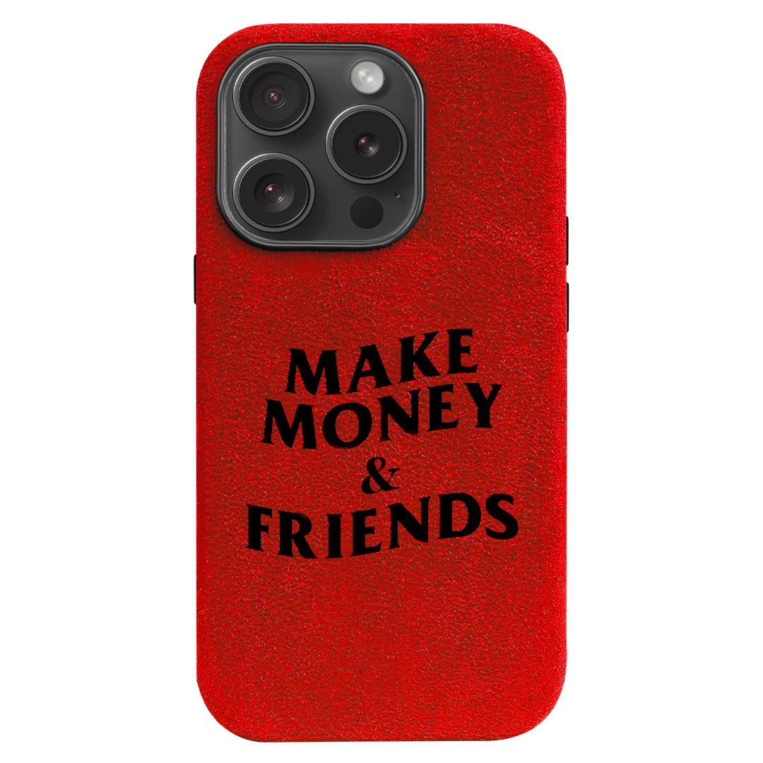 Make Money & Friends - iPhone Case